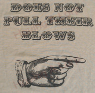 "Does Not Pull Their Blows" T-shirt