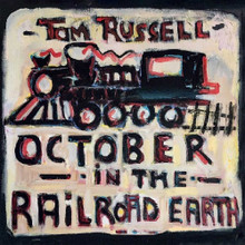 Tom Russell - October In The Railroad Earth (CD)
