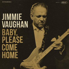 Jimmie Vaughan - Baby, Please Come Home (12" AZTEC GOLD VINYL)