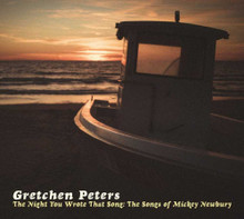 Gretchen Peters, The Night You Wrote That Song: Songs of Mickey Newbury (CD)