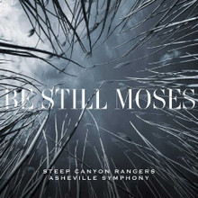 Steep Canyon Rangers & Asheville Symphony - Be Still Moses (CD)