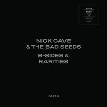 Nick Cave & The Bad Seeds - B-Sides & Rarities: Part II (DELUXE 2CD)