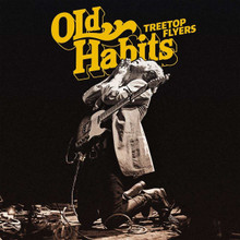 Treetop Flyers - Old Habits (CD)