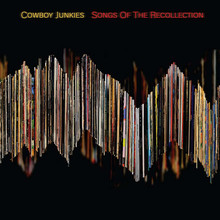 Cowboy Junkies - Songs Of The Recollection (CD)