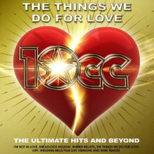10CC - The Things We Do For Love: The Ultimate Hits & Beyond (2CD)