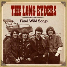 The Long Ryders - Final Wild Songs (4CD)