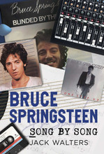 Bruce Springsteen: Song by Song by Jack Walters (PAPERBACK BOOK)