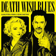 Samantha Fish & Jesse Dayton - Death Wish Blues (12" VINYL LP)