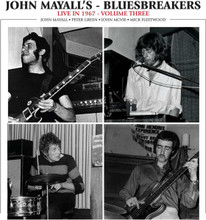 John Mayall - Bluesbreakers Live In 1967 Volume III (12" VINYL LP)