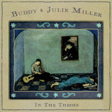 Buddy & Julie Miller - In The Throes (SEAGLASS VINYL LP)