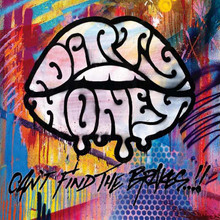 Dirty Honey - Can't Find The Brakes (CD)