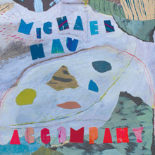 Michael Nau - Accompany (COLOUR VINYL LP)