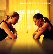 Placebo - Without You I'm Nothing (CD)