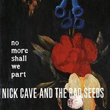 Nick Cave And The Bad Seeds - No More Shall We Part (2 VINYL LP)
