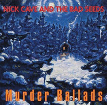 Nick Cave And The Bad Seeds - Murder Ballads (CD)