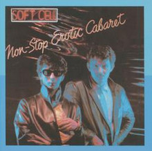 Soft Cell - Non Stop Erotic Cabaret (CD)