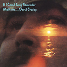 David Crosby - If I Could Only Remember My Name (CD)