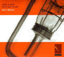 Billy Bragg - Lifes A Riot With Spy Vs Spy (CD)