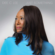 Dee C Lee - Just Something (12" VINYL LP)