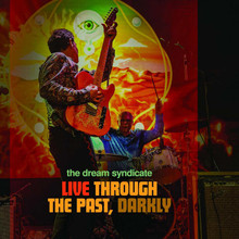 The Dream Syndicate - Live Through the Past Darkly (CD, DVD)