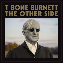 T Bone Burnett - The Other Side (12" VINYL LP)