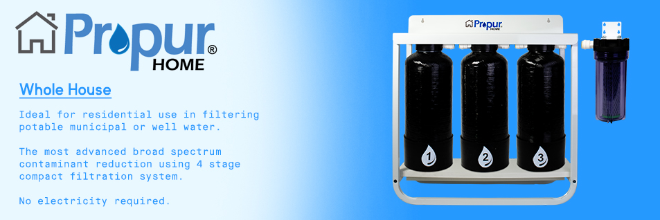 Propur Home - Whole House Water Filter
