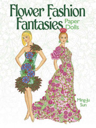 Flower Fashion Fantasies Paper Dolls (Dover Paper Dolls)