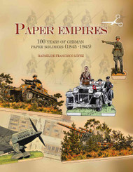 Paper Empires: 100 Years of German Paper Soldiers (1845-1945)