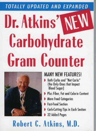 Dr. Atkins' New Carbohydrate Gram Counter: More Than 1300 Brand-Name and Generic Foods Listed With Carbohydrate, Protein, and Fat Contents