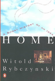 Home: A Short History of an Idea