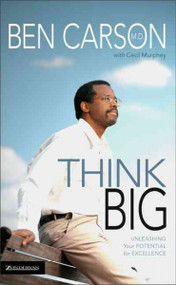 Think Big: Unleashing Your Potential for Excellence