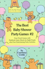 The Best Baby Shower Party Games: Four Pencil Games With Duplicate Game Sheets for Eight People Plus Four Entertaining Party Activities