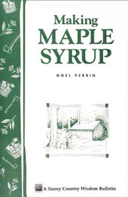 Making Maple Syrup: The Old-fashioned Way