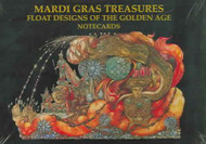 Mardi Gras Treasures: Float Designs of the Golden Age Notecards