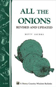 All the Onions (Storey Country Wisdom Bulletin, A-204)