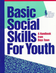 Basic Social Skills for Youth: A Handbook from Boys Town