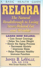 Relora: The Natural Breakthrough to Losing Stress-Related Fat and Wrinkles