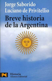 Breve historia de la Argentina / Brief History of Argentina (SPANISH) (Humanidades / Humanities)