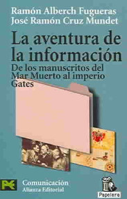 Aventura de la informacion / Information Adventure (SPANISH): De los manuscritos del Mar Muerto al Imperio Gates / From the Dead Sea to the Imperial Gates