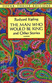 The Man Who Would Be King and Other Stories (Dover Thrift Editions)