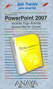 Powerpoint 2007 (SPANISH) (Guia Practica Para Usuarios/ Practical Guide for Users)