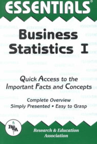 Essentials of Business Statistics I (Reas Essentials)