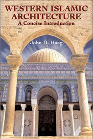 Western Islamic Architecture: A Concise Introduction with 139 Illustrations
