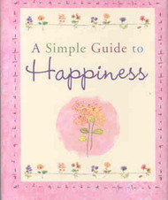 A Simple Guide to Happiness (Charming Petites)