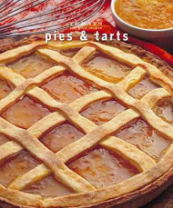 Pays y tartas/ Pies and Tarts (SPANISH) (Delicias: Unicamente deliciosas recetas/ Delights: Only Delicious Recipes)