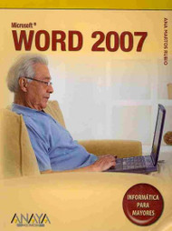 Word 2007 (SPANISH) (Informatica para mayores / Informatic for Seniors)