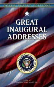 Great Inaugural Addresses: Dover Thrift Editions