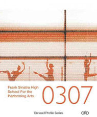 Frank Sinatra School for the Arts: 0307 (Ennead Profile Series)