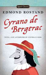 Cyrano de Bergerac: A Heroic Comedy in Five Acts (Signet Classics)