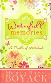 Waterfall Memories: A Parable of Motherhood